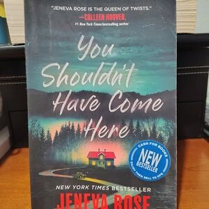 You Shouldn't Have Come Here by Jeneva Rose